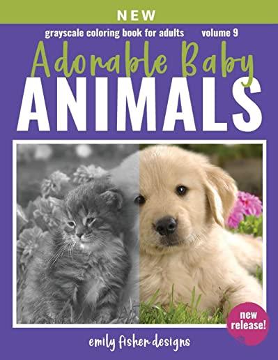 Grayscale Coloring Book For Adults - Adorable Animal Babies: Adorable Animal Grayscale Coloring Book For Adults Relaxation With Color Guide - Realisti