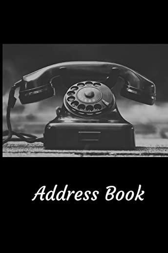 Address Book: With Alphabetical Tabs, For Contacts, Addresses, Phone, Email, Birthdays and Anniversaries (Vintage Rotary Phone)