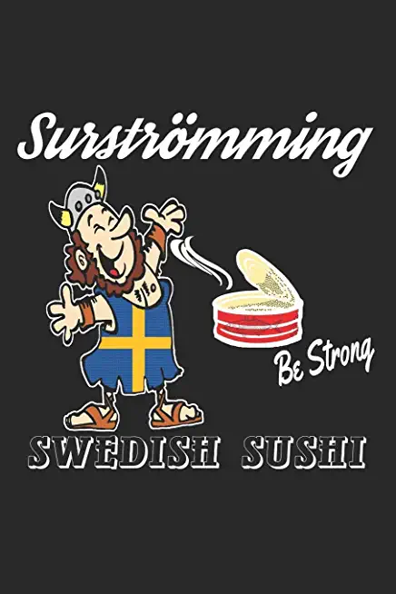 SurstrÃ¶mming, Swedish Sushi: Notebook, unique like your notes, ideas and drawings.