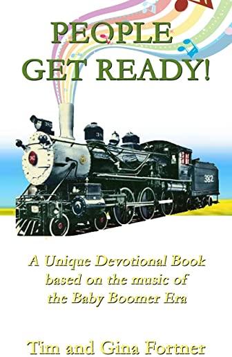 People Get Ready!: A Unique Devotional Book based on the music of the Baby Boomer Era
