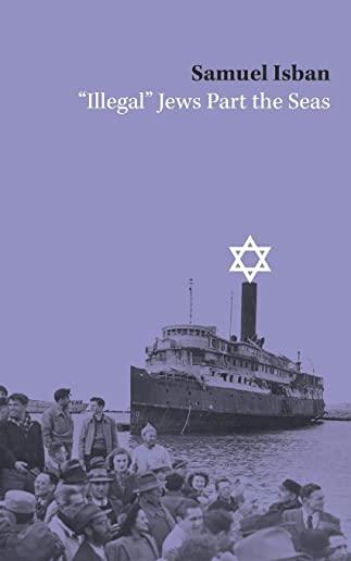 Illegal Jews Part the Seas