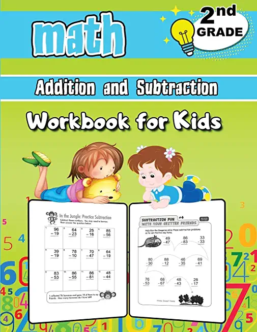2nd Grade Math Addition and Subtraction Workbook for Kids: Grade 2 Activity Book, Second Grade Math Workbook, Fun Math Books for 2nd Grade