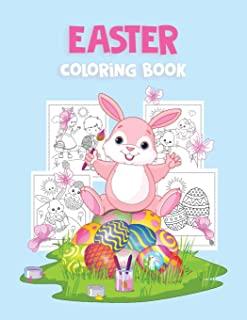 Easter Coloring Book: Beautiful Easter Coloring Book with 30 Cute and Fun Images, Ages 2-4 4-8: Big Coloring Pages for Kids, Toddlers, Boys