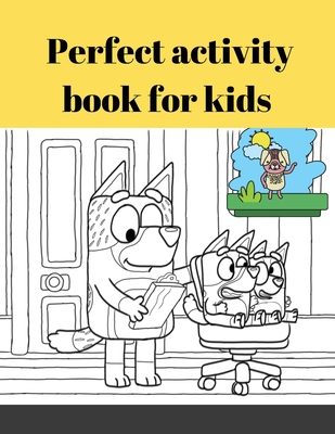 Coloring Book with Bluey - 123 Coloring Pages!!, Easy, LARGE, GIANT Simple Picture Coloring Books for Toddlers, Kids Ages 2-4, Early Learning, Prescho