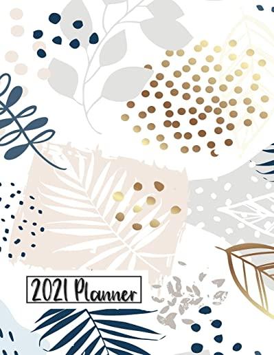 2021 Planner: Daily Monthly 12 Months Calendar and Organizer - Floral Cover - Perfect Gift for Women, Girls - 8.5 x 11 In