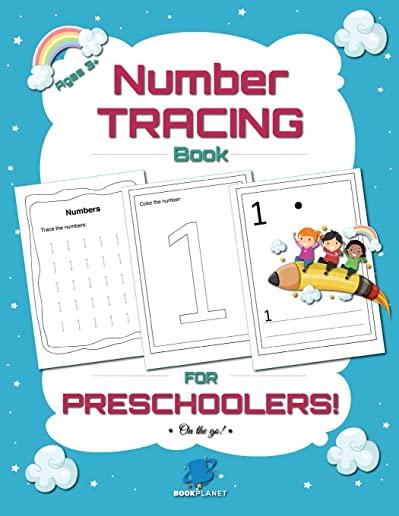 Number Tracing Book for Preschoolers: Trace Numbers Practice Workbook for Pre K, Kindergarten and Kids Ages 3-5 (Math Activity Book)