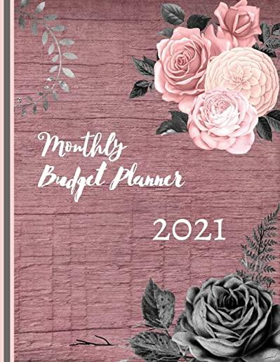 Monthly Budget Planner 2021: Budgeting Planner- Monthly and Weekly Bill Payment Organizer - Income and Expense Tracker and Bill Organizer Logbook