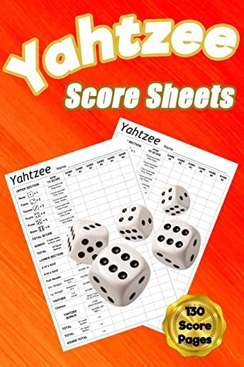 Yahtzee Score Sheets: 130 Pads for Scorekeeping - Yahtzee Score Cards - Yahtzee Score Pads with Size 6 x 9 inches (Yahtzee Score Book)