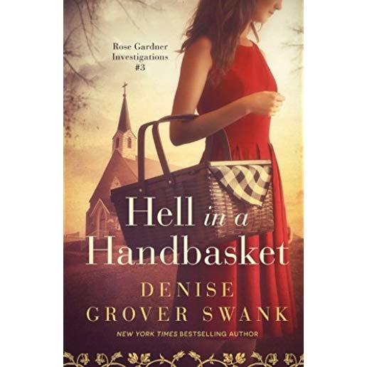 Hell in a Handbasket: Rose Gardner Investigations #3