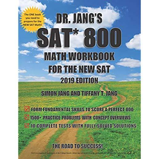 Dr. Jang's SAT 800 Math Workbook for the New SAT 2019 Edition