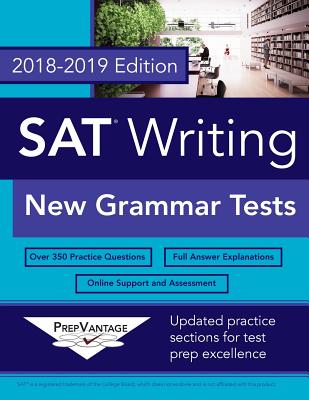 SAT Writing: New Grammar Tests, 2018-2019 Edition