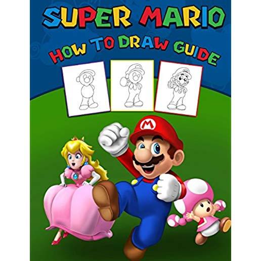 Super Mario How To Draw Guide: step by step drawing guide, 2 in 1 - learn in easy steps and color