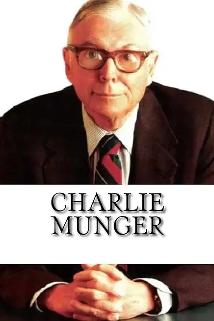 Charlie Munger: A Biography