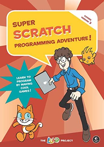 Super Scratch Programming Adventure! (Scratch 3)