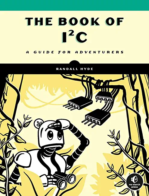The Book of IÂ²c: A Guide for Adventurers