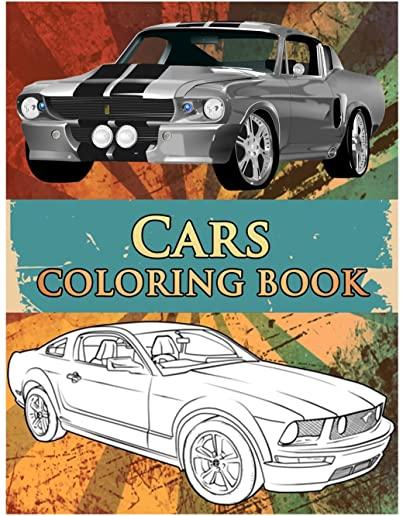 Cars Coloring Book: Coloring Book For Kids & Adults, Classic Cars, Cars, and Motorcycle