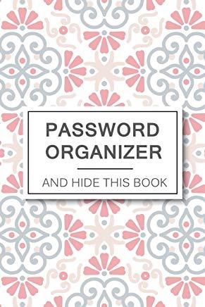 Password Organizer And Hide This Book: 6