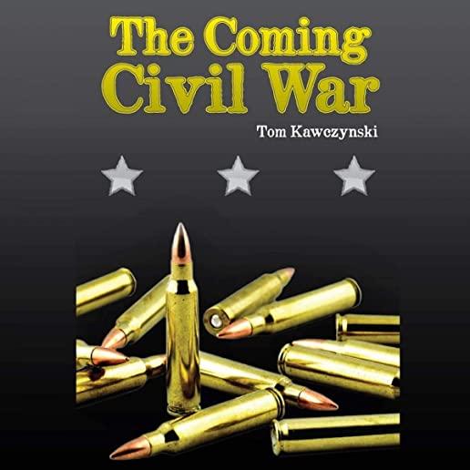 The Coming Civil War