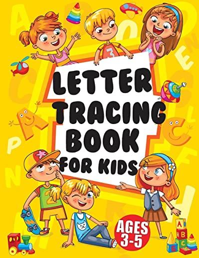 Letter Tracing Books for Kids Ages 3-5: Large Print Trace Letters (Book Size 8.5x11 inches) - Trace Letters of The Alphabet Practicing with (Kids ages