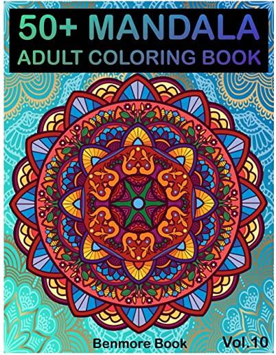50+ Mandala: Adult Coloring Book 50 Mandala Images Stress Management Coloring Book For Relaxation, Meditation, Happiness and Relief