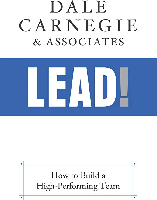 Lead!: How to Build a High-Performing Team