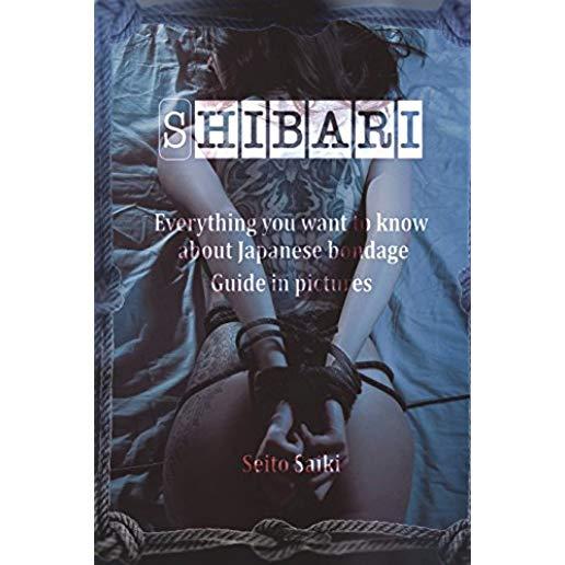Shibari: Everything you want to know about Japanese bondage. Guide in pictures.