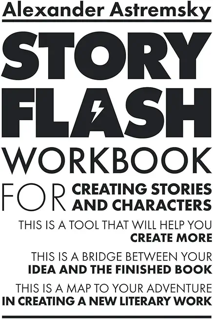 Story-Flash Workbook: For creating stories and characters