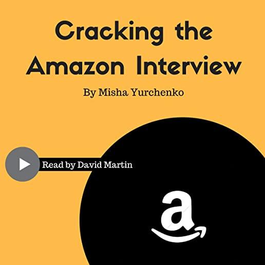 Cracking the Amazon Interview: A Step by Step Guide to Land the Job