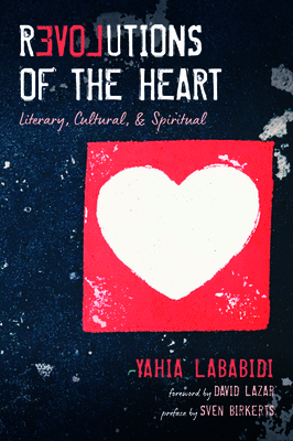 Revolutions of the Heart: Literary, Cultural, & Spiritual