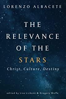 The Relevance of the Stars: Christ, Culture, Destiny