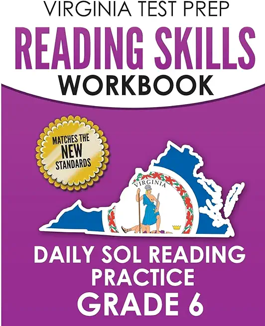 VIRGINIA TEST PREP Reading Skills Workbook Daily SOL Reading Practice Grade 6: Preparation for the SOL Reading Tests