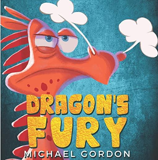 Dragon's Fury: (Childrens books about Anger)