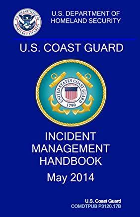 Coast Guard Incident Management Handbook: COMDTPUB P3120.17b