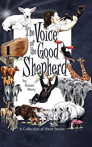 The Voice of the Good Shepherd: A Collection of Short Stories