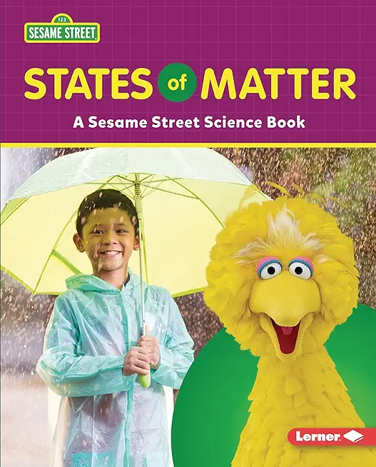 States of Matter: A Sesame Street (R) Science Book