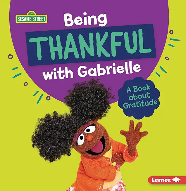 Being Thankful with Gabrielle: A Book about Gratitude