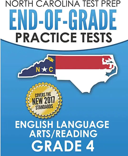 North Carolina Test Prep End-Of-Grade Practice Tests English Language Arts/Reading Grade 4: Preparation for the End-Of-Grade Ela/Reading Tests
