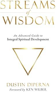Streams of Wisdom: An Advanced Guide to Spiritual Development