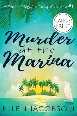 Murder at the Marina: Large Print Edition