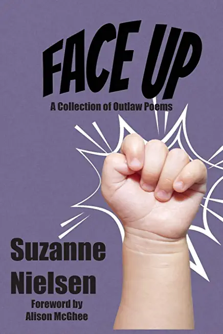 Face Up: A Collection of Outlaw Poems