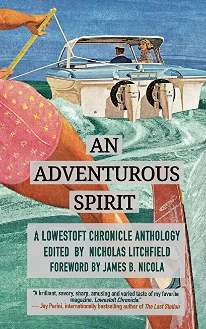An Adventurous Spirit: A Lowestoft Chronicle Anthology
