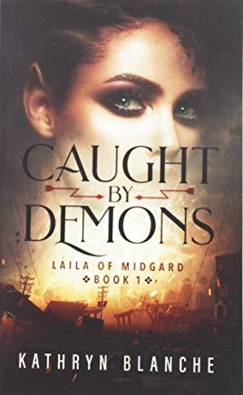 Caught by Demons: Laila of Midgard Book 1