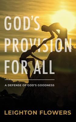God's Provision for All: A Defense of God's Goodness