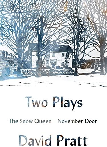 Two Plays: The Snow Queen, November Door