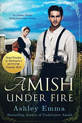 Amish Under Fire: (Covert Police Detectives Unit Series book 2)