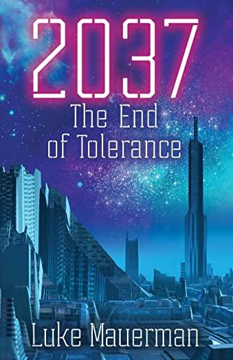2037: The End of Tolerance