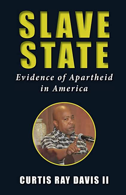 Slave State: Evidence of Apartheid in America