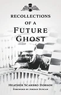 Recollections of a Future Ghost