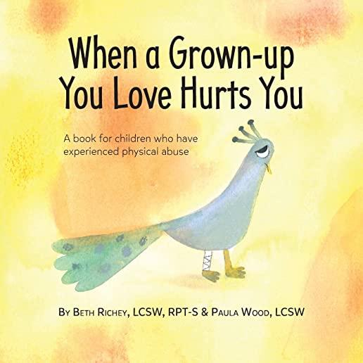 When a Grown-up You Love Hurts You