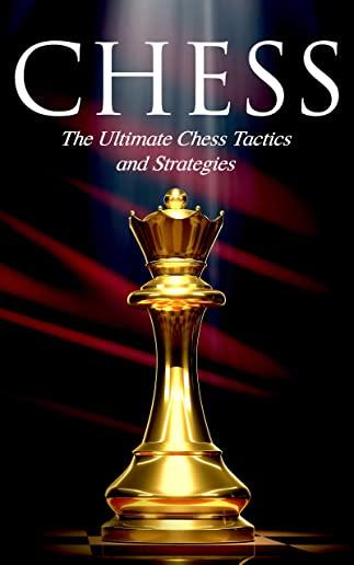 Chess: The Ultimate Chess Tactics and Strategies!